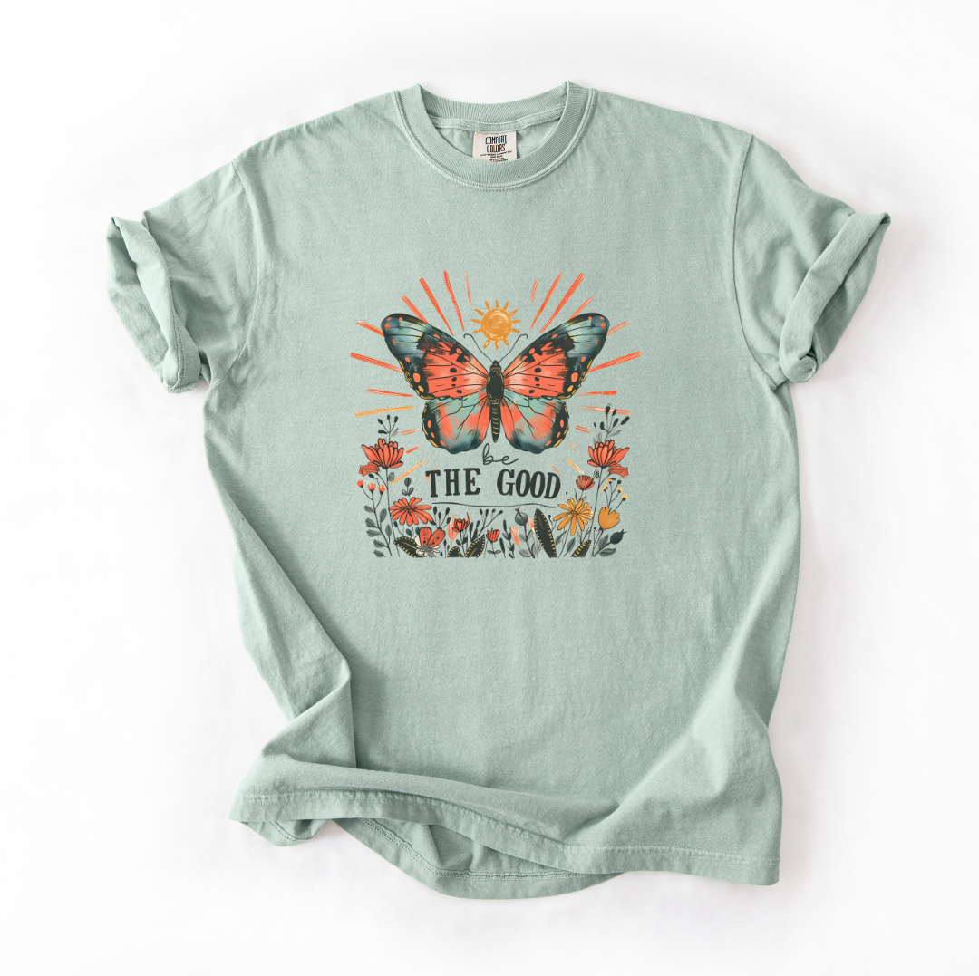 Be the Good Butterfly Tee
