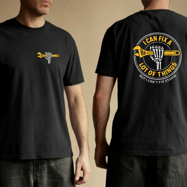 I Can Fix a Lot of Things T-shirt