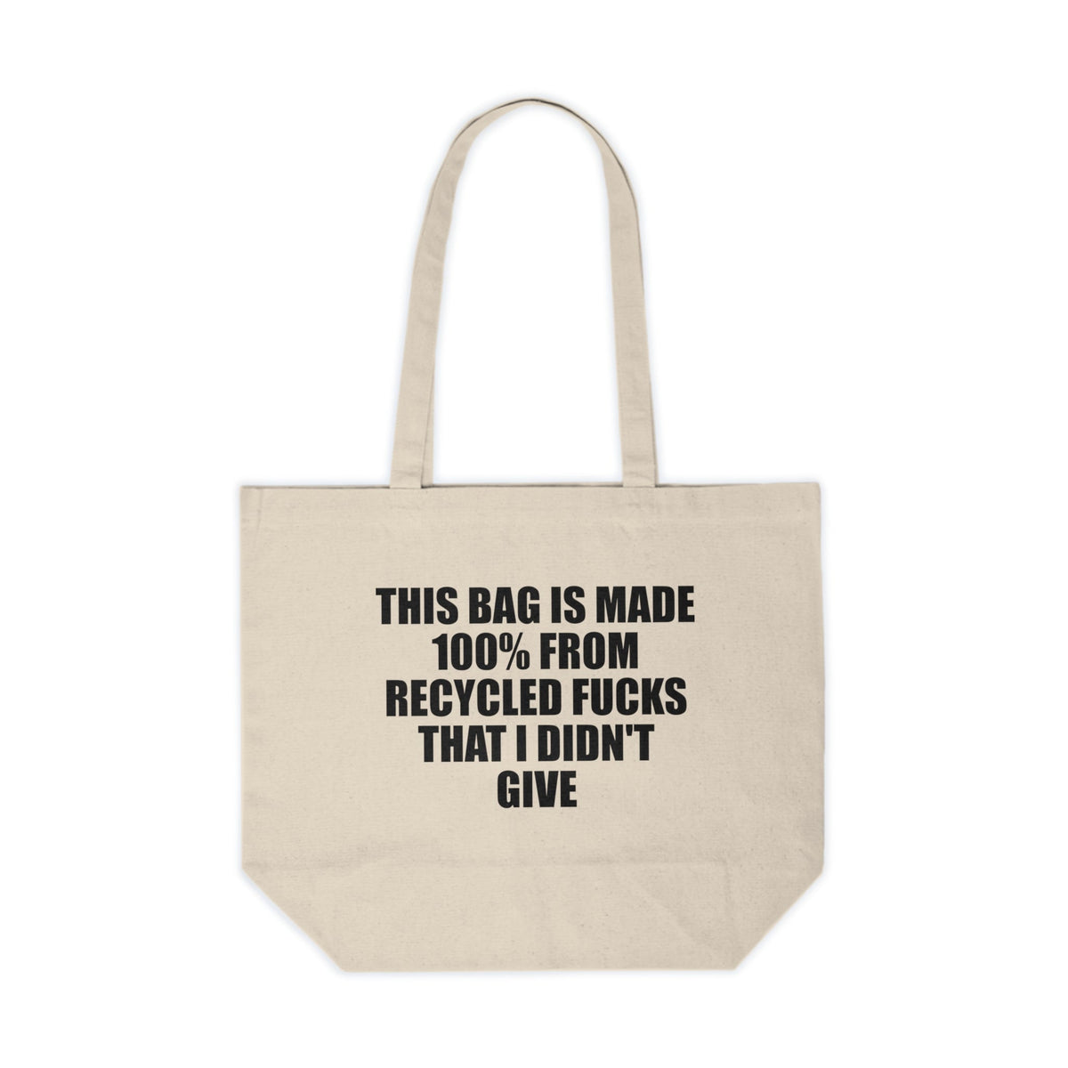 Canvas Tote Bag — "This Bag Is Made 100% From Recycled Fucks That I Didn't Give" Funny Reusable Grocery Market Bag