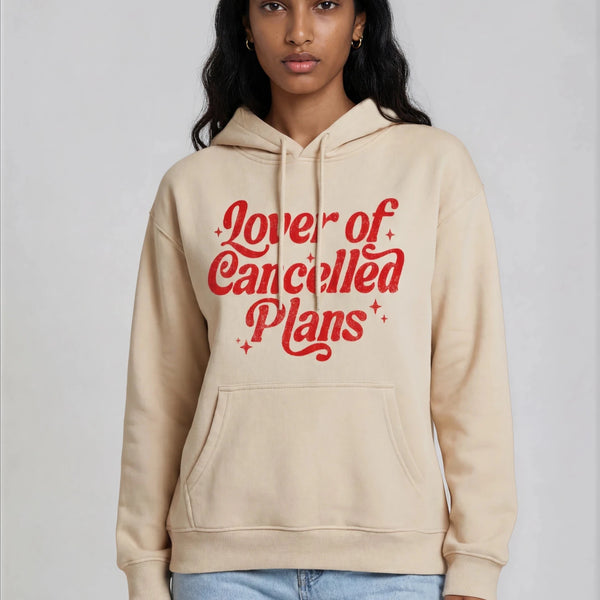 Lover Of Cancelled Plans Hoodie
