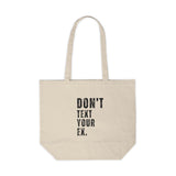 Don't Text Your Ex. Canvas Tote Bag — Funny Breakup Quote Grocery Shopper