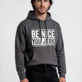 Be Nice You Jerk Hoodie