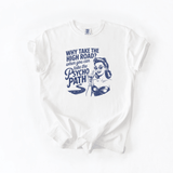 Why Take the High Road Psycho Path Retro Sarcastic Graphic Tee