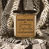 Therapy Helps But Screaming Profanities Is Cheaper Candle