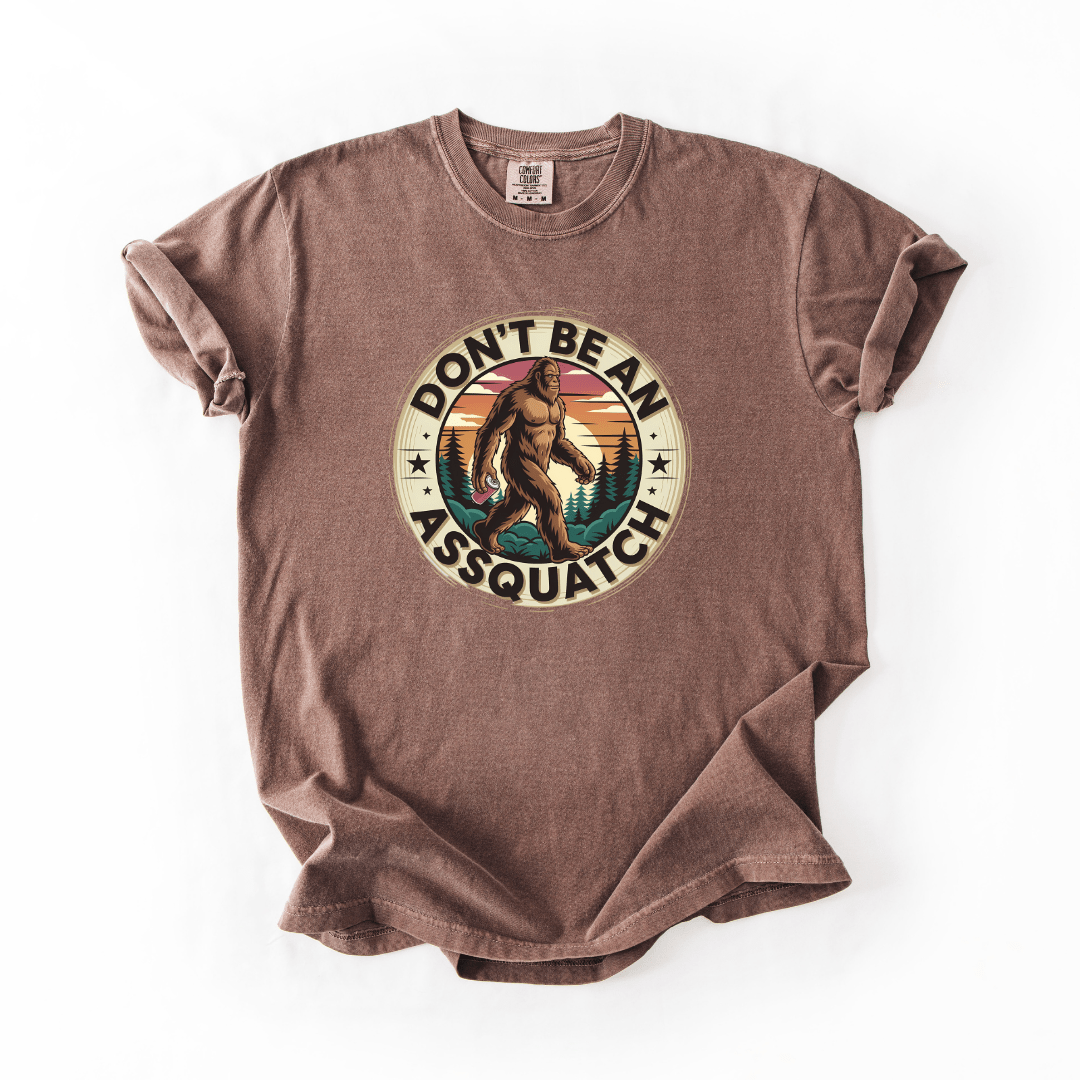 Don’t Be An Assquatch T-shirt