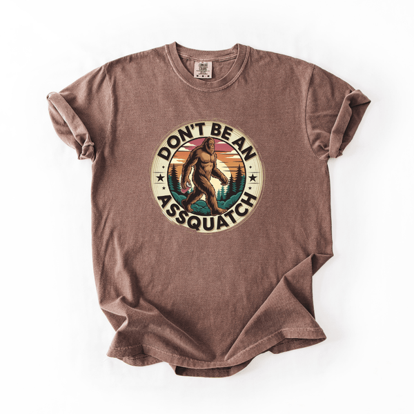 Don’t Be An Assquatch T-shirt