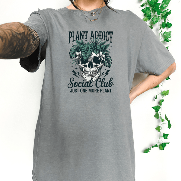 Plant Addict Funny Tee | Comfort Colors