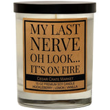 My Last Nerve Oh Look It’s On Fire Candle