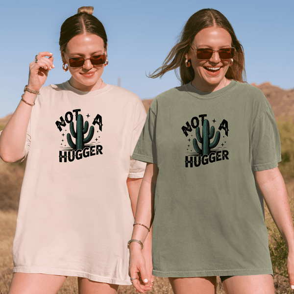 Not a Hugger Funny Cactus Graphic Tee Sarcastic Humor Shirt