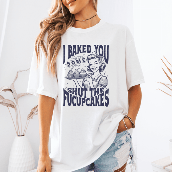 Shut the Fucupcakes Tee
