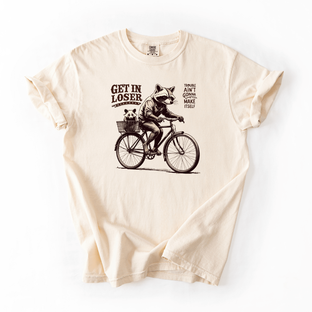 Funny Raccoon Get In Loser Graphic Tee With Sarcastic Trouble Quote