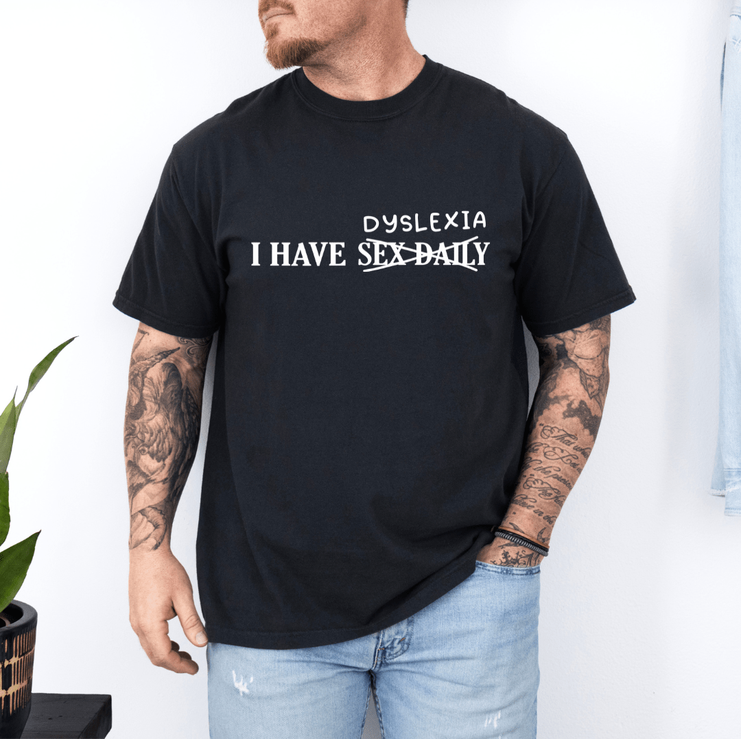 Dyslexia Funny Tee | Comfort Colors