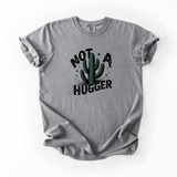 Not a Hugger Funny Cactus Graphic Tee Sarcastic Humor Shirt