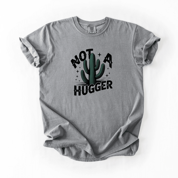 Not a Hugger Funny Cactus Graphic Tee Sarcastic Humor Shirt