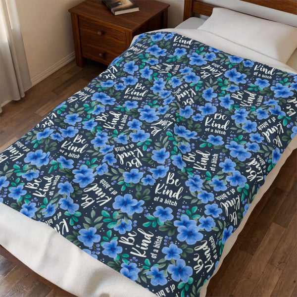 Be Kind Of A B*tch Throw Blanket