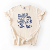 Why Take the High Road Psycho Path Retro Sarcastic Graphic Tee
