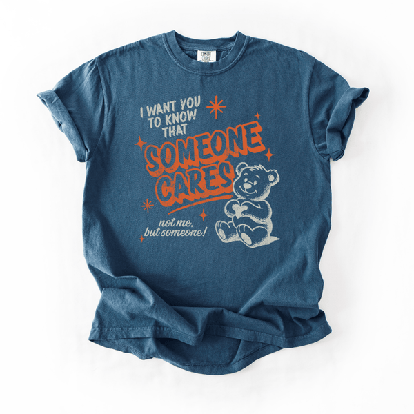 I Want You To Know Someone Cares T-shirt
