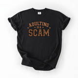 Adulting Is a Scam Funny Graphic Tee for Everyday Sarcasm Lovers