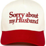Sorry About My Husband Trucker Hat