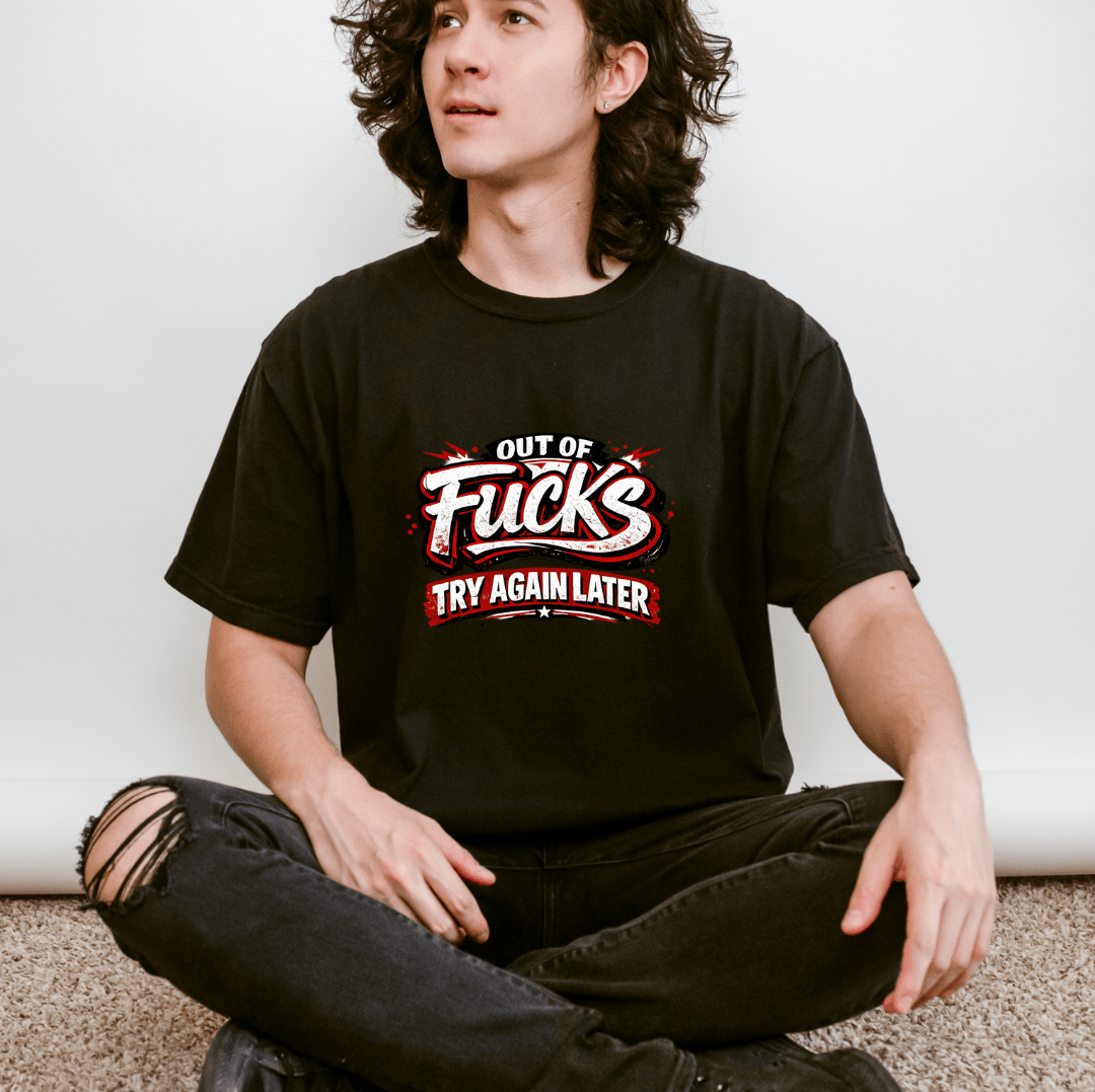 Out of Fucks Sarcastic Tee | Comfort Colors