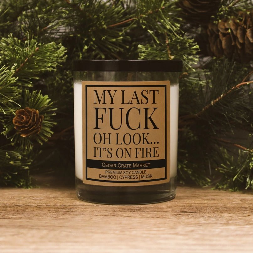 Oh Look My Last Fuck Candle