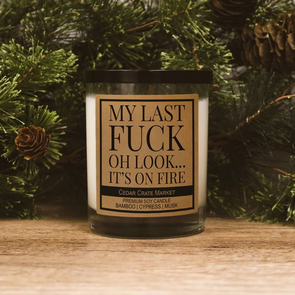 Oh Look My Last Fuck Candle
