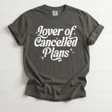 Lover Of Cancelled Plans t-shirt