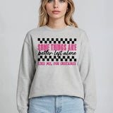 Some Things Are Better Left Alone Sweatshirt