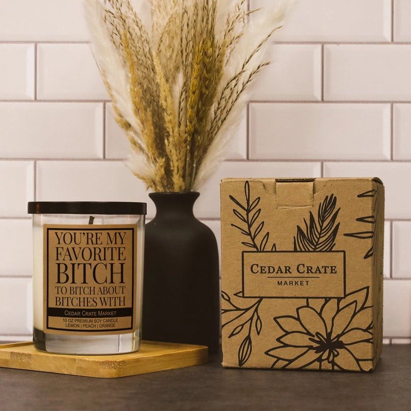 You're My Favorite Bitch Candle