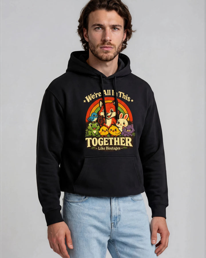 We're All In This Together Hoodie