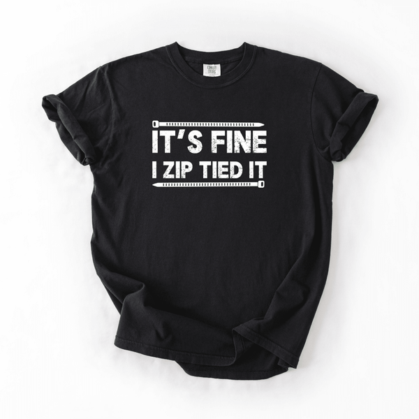 It’s Fine I Zip Tied It Funny Mechanic T-shirt