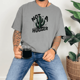 Not a Hugger Funny Cactus Graphic Tee Sarcastic Humor Shirt