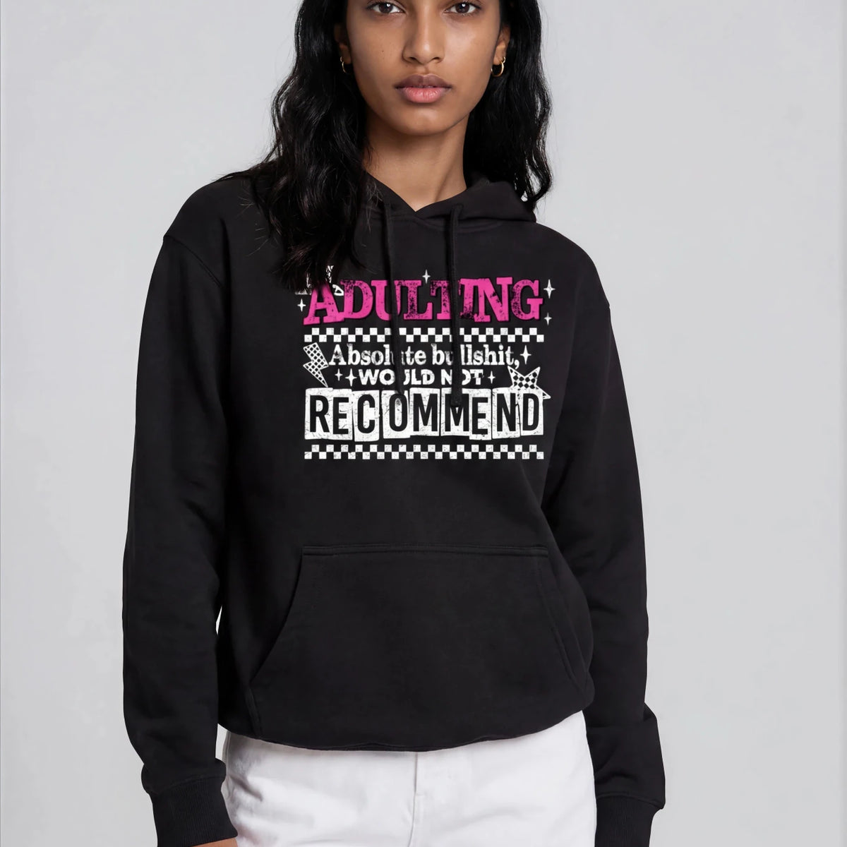 Adulting Would Not Recommend Hoodie