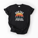 Dad Tax Funny Dad Tee