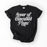 Lover Of Cancelled Plans t-shirt
