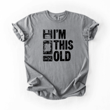 I’m This Old Funny Retro Nostalgia Graphic Tee