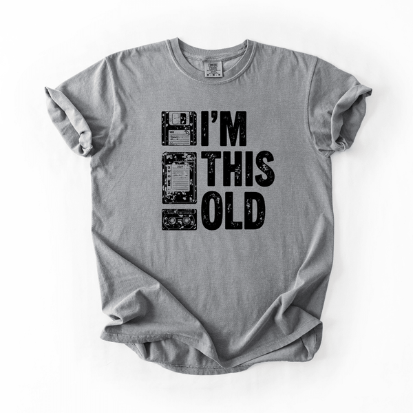 I’m This Old Funny Retro Nostalgia Graphic Tee