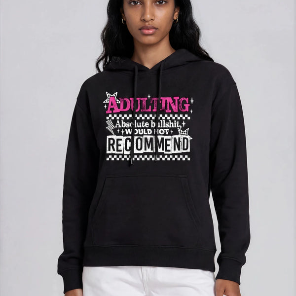 Adulting Would Not Recommend Hoodie