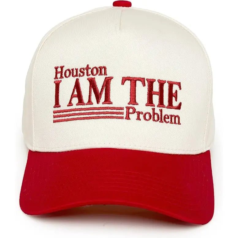 Houston I Am The Problem Trucker Hat