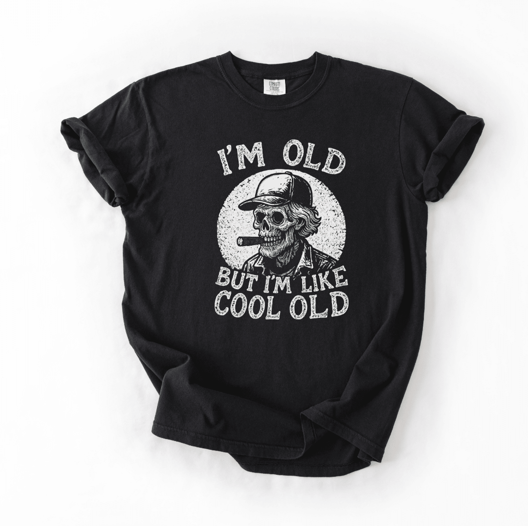 I’m Old But I’m Like Cool Old T-shirt