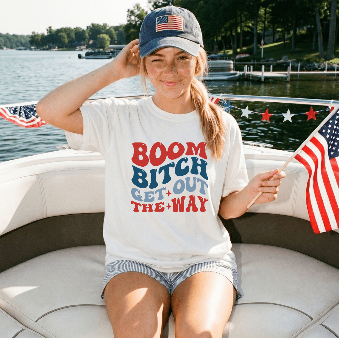Boom Bitch Get Out the Way Funny Fourth of July Shirt
