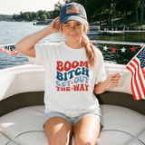Boom Bitch Get Out the Way Funny Fourth of July Shirt