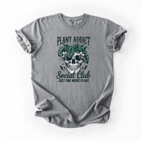 Plant Addict Funny Tee | Comfort Colors