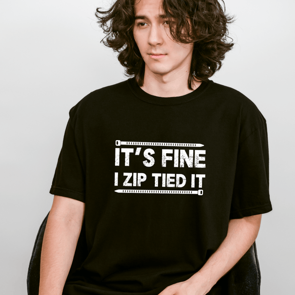 It’s Fine I Zip Tied It Funny Mechanic T-shirt