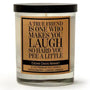 A True Friend Makes You Laugh So Hard You Pee A Little Candle